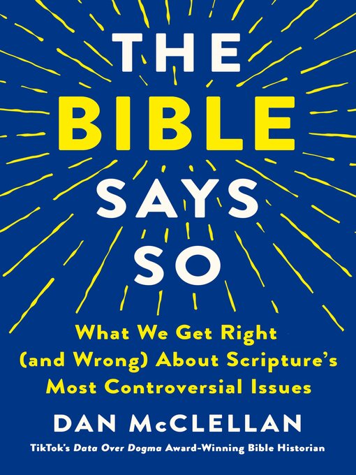 Title details for The Bible Says So by Dan McClellan - Wait list